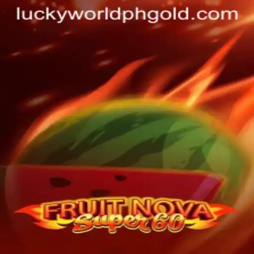 Exploring the Exciting World of FruitNovaSuper60 in Lucky World PH