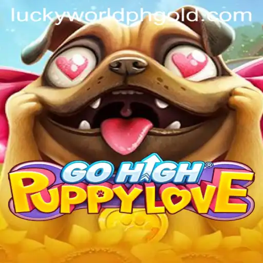 Exploring the Wonders of GoHighPuppyLove in Lucky World PH